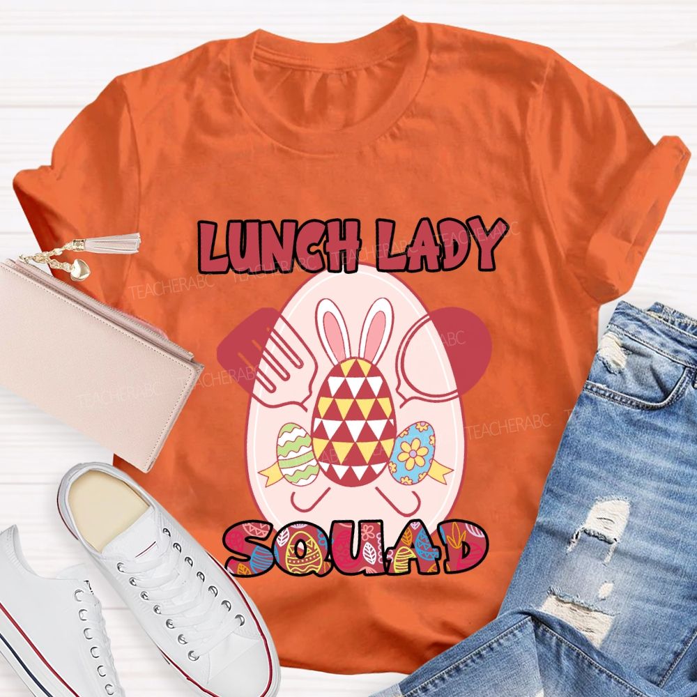 Happy Easter Lunch Lady Squad Teacher T-Shirt