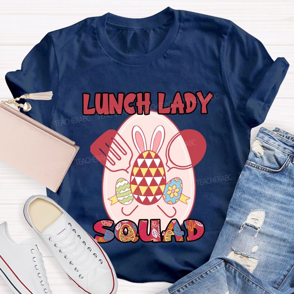 Happy Easter Lunch Lady Squad Teacher T-Shirt