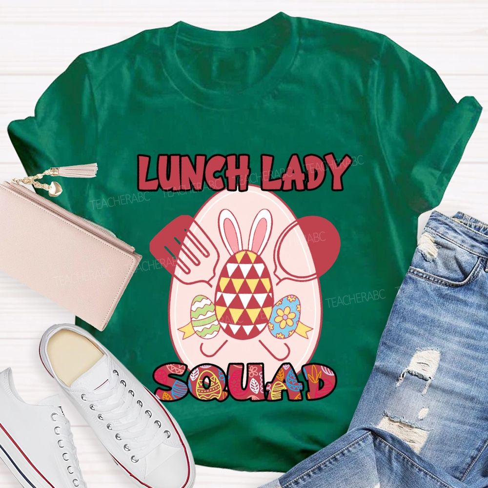 Happy Easter Lunch Lady Squad Teacher T-Shirt