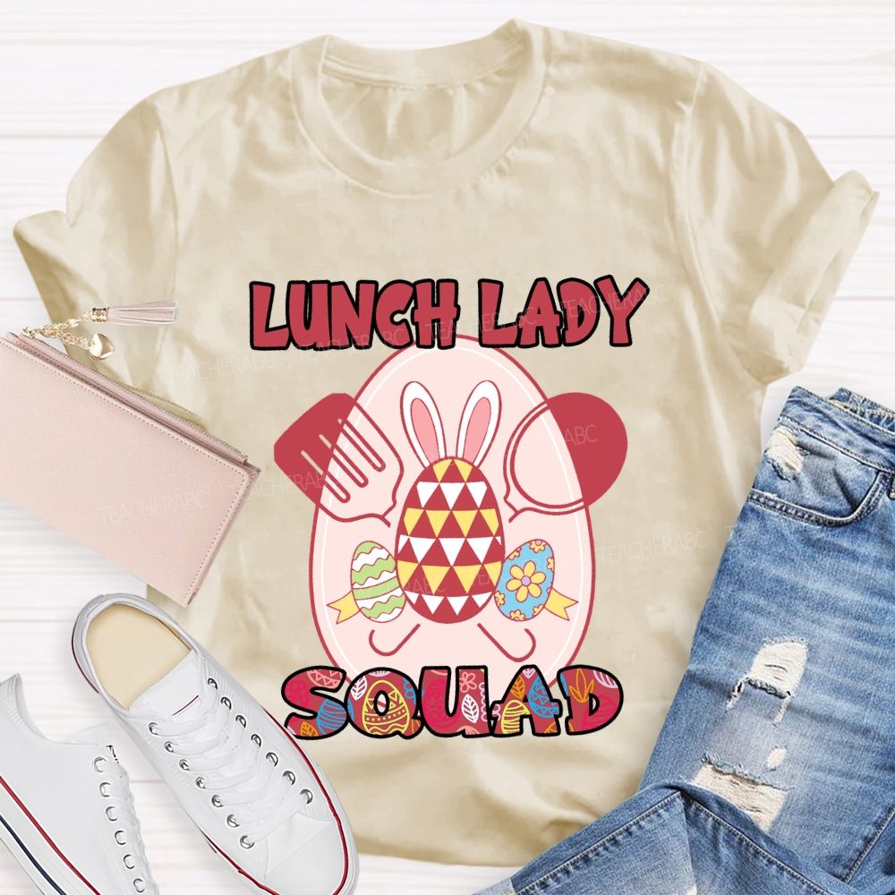 Happy Easter Lunch Lady Squad Teacher T-Shirt