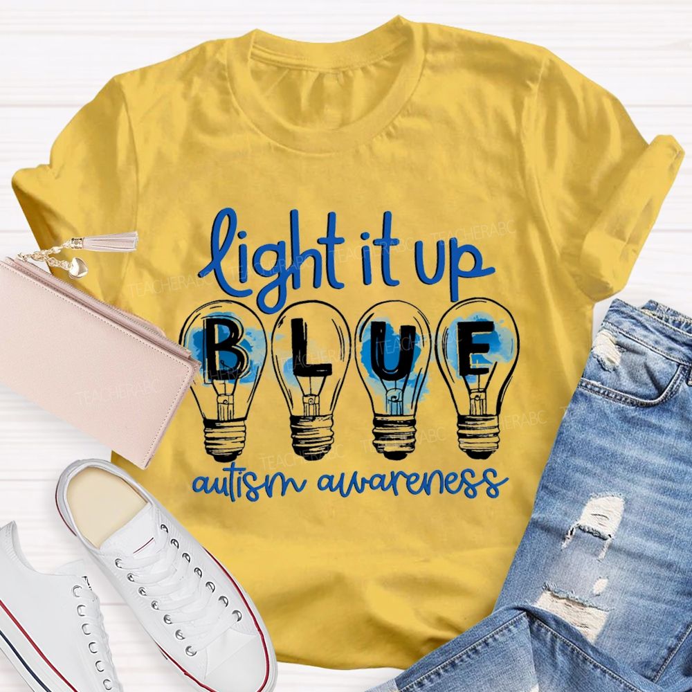 Light It Up Blue Autism Awareness Teacher T-shirt