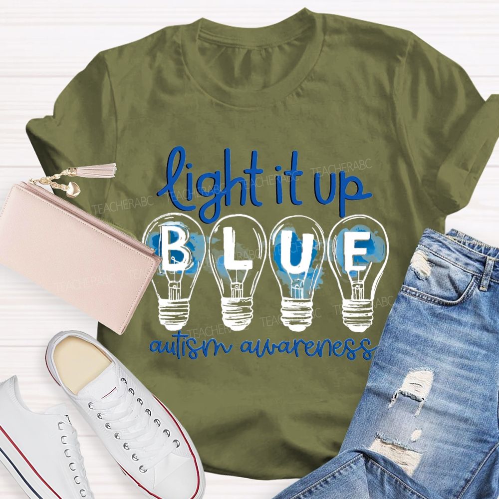 Light It Up Blue Autism Awareness Teacher T-shirt