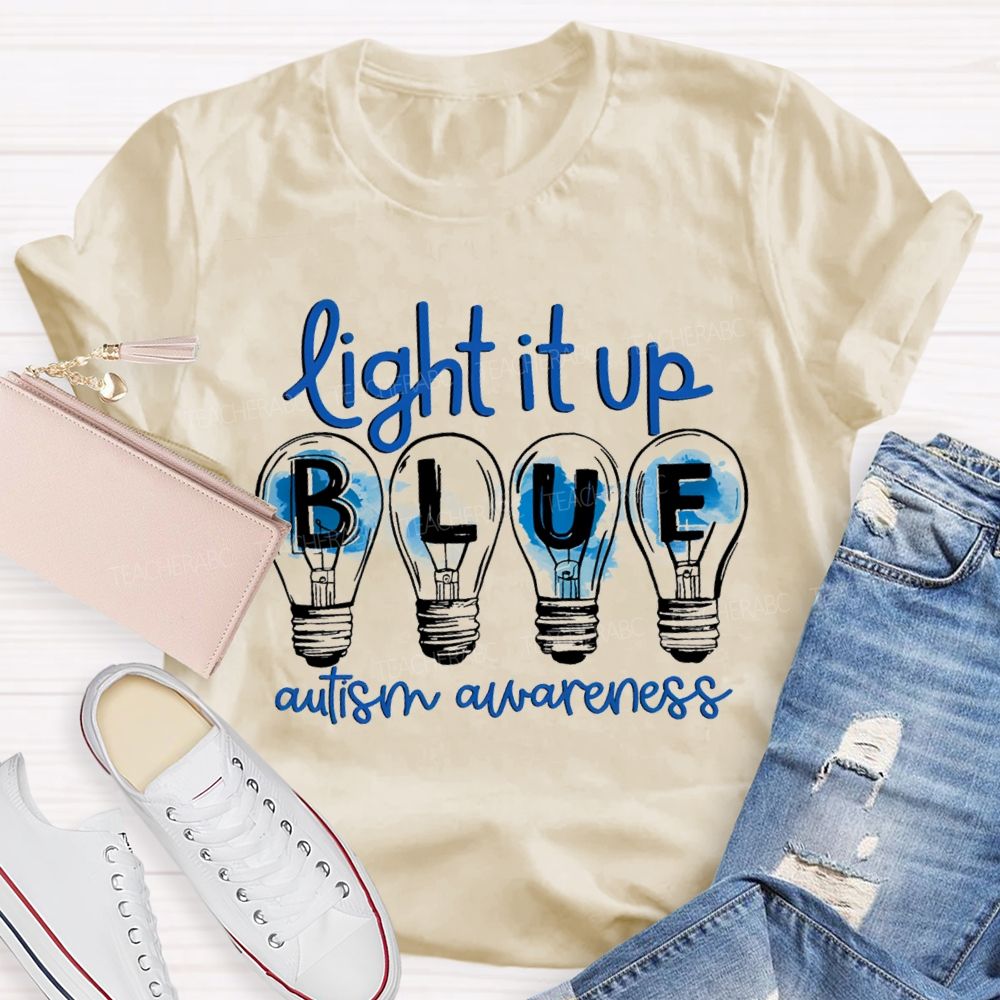 Light It Up Blue Autism Awareness Teacher T-shirt