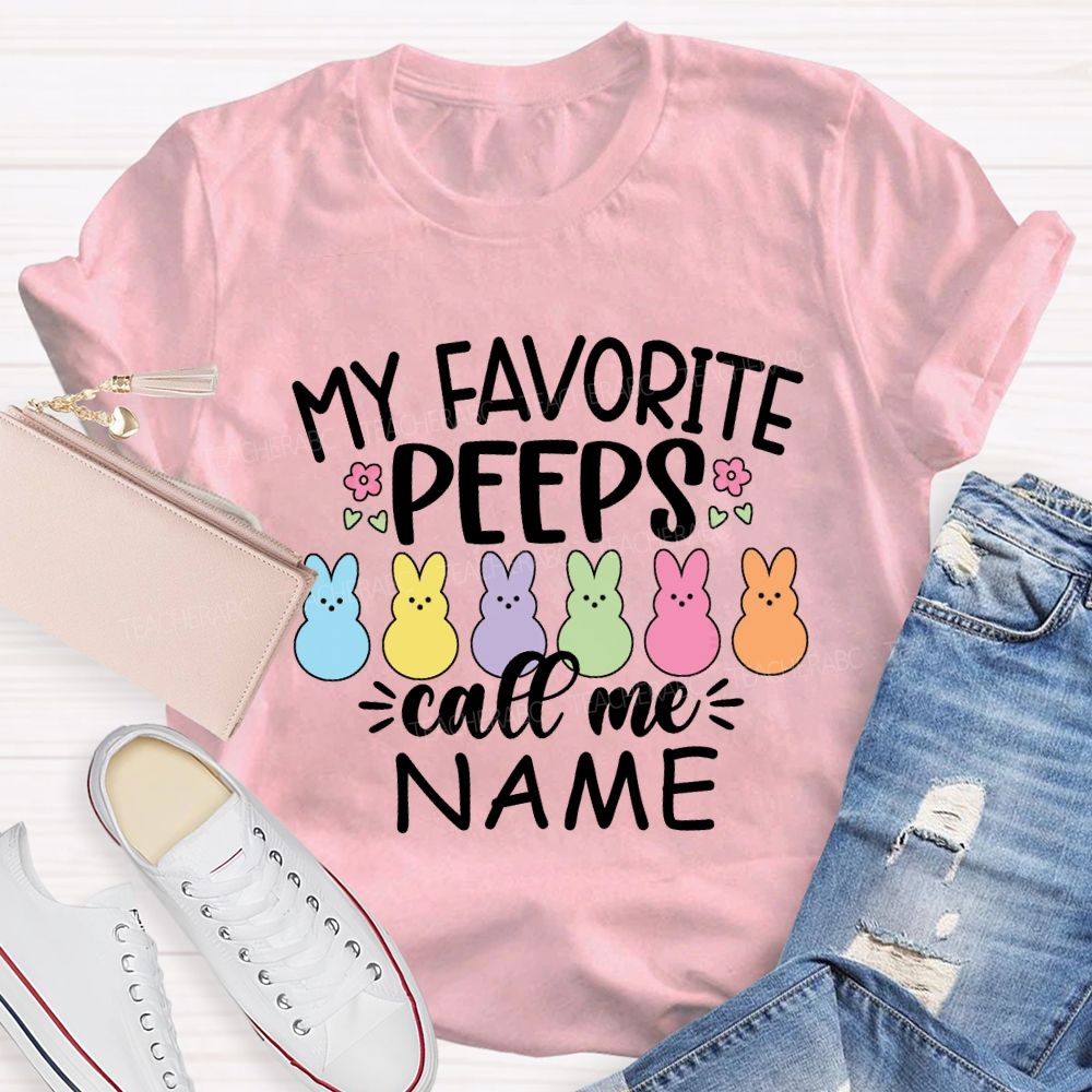 Personalized Name Happy Easter My Favorite Peeps Call Me Teacher T-Shirt