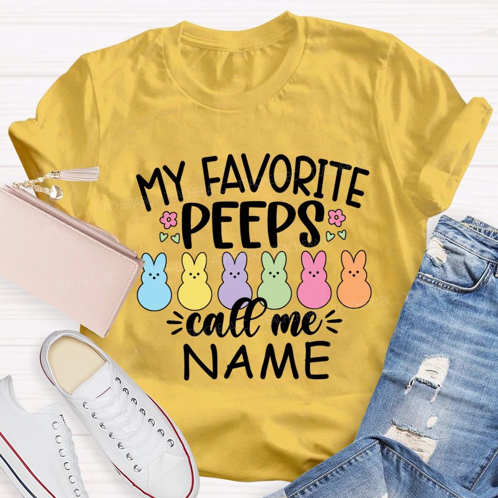 Personalized Name Happy Easter My Favorite Peeps Call Me Teacher T-Shirt