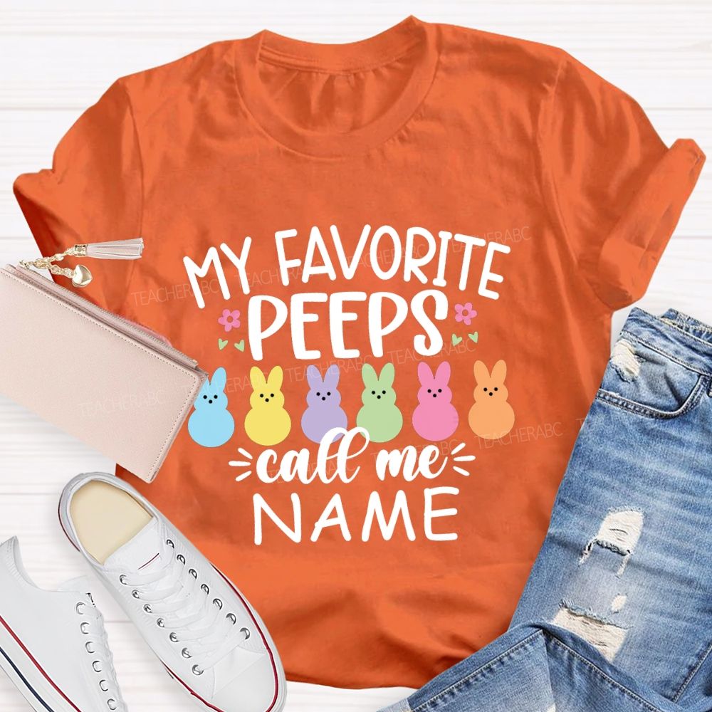 Personalized Name Happy Easter My Favorite Peeps Call Me Teacher T-Shirt