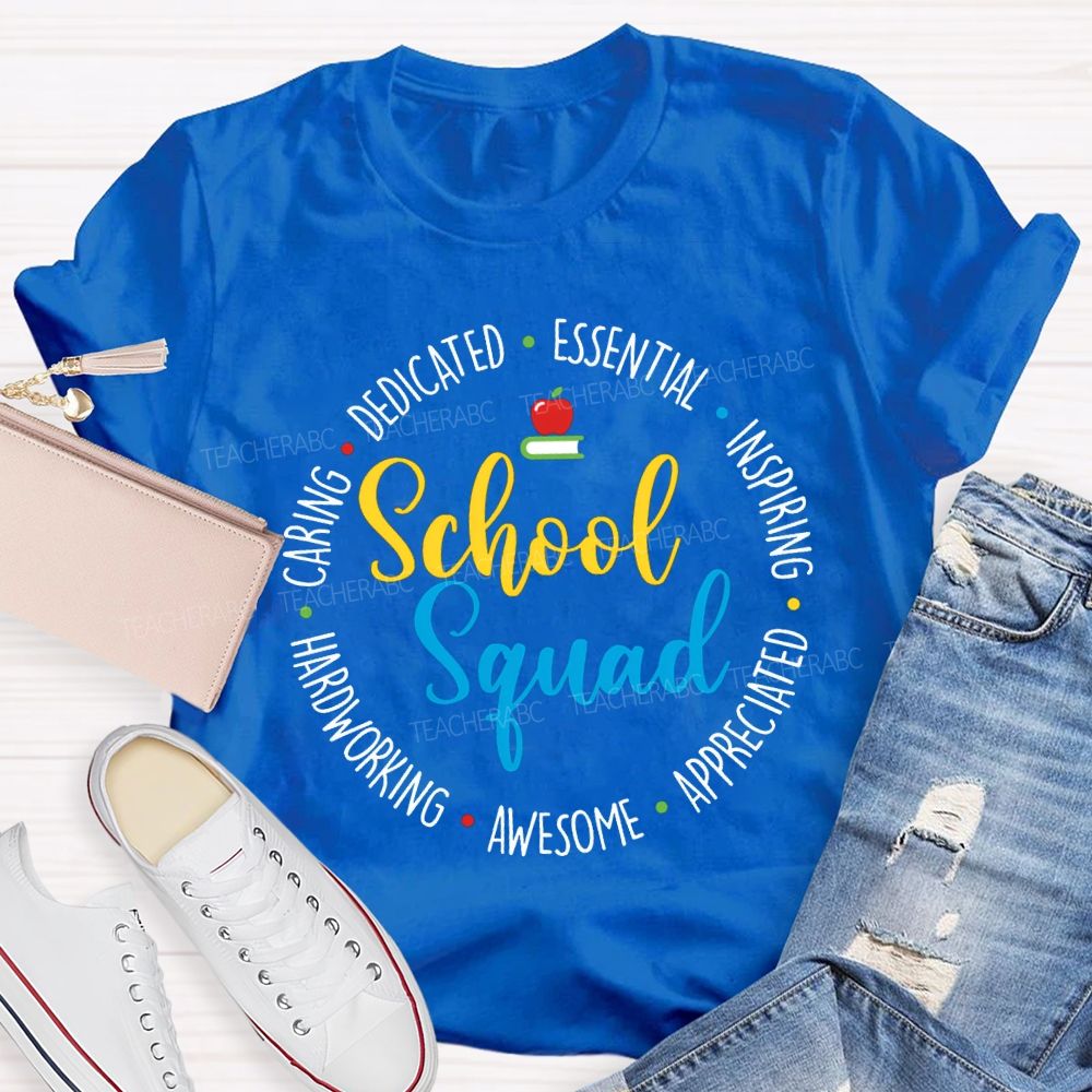 School Squad Dedicated Essential Inspiring Appreciated Awesome Caring T-shirt