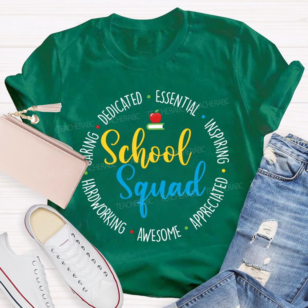 School Squad Dedicated Essential Inspiring Appreciated Awesome Caring T-shirt