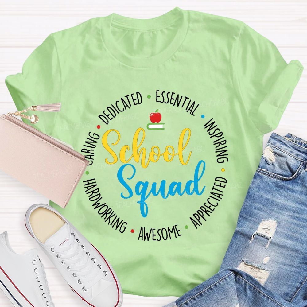 School Squad Dedicated Essential Inspiring Appreciated Awesome Caring T-shirt