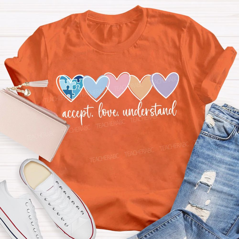 Accept Love Understand Colorful Hearts Teacher T-shirt