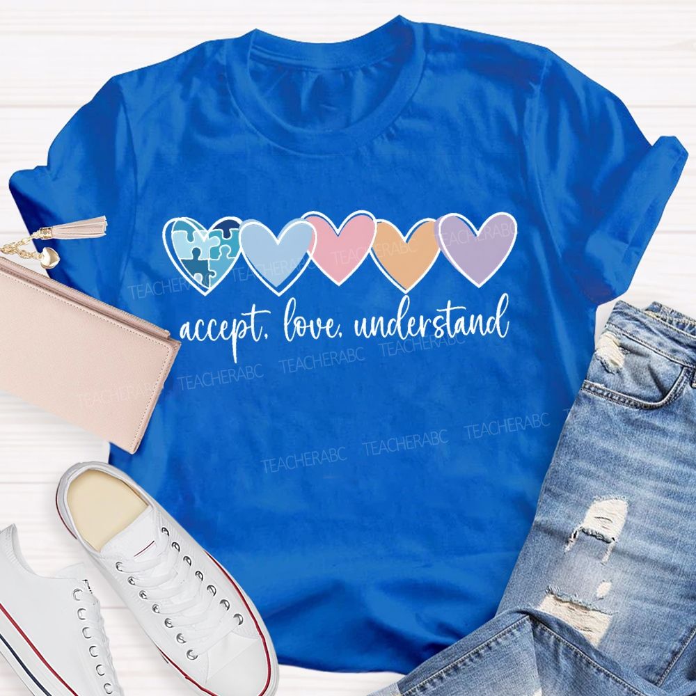 Accept Love Understand Colorful Hearts Teacher T-shirt