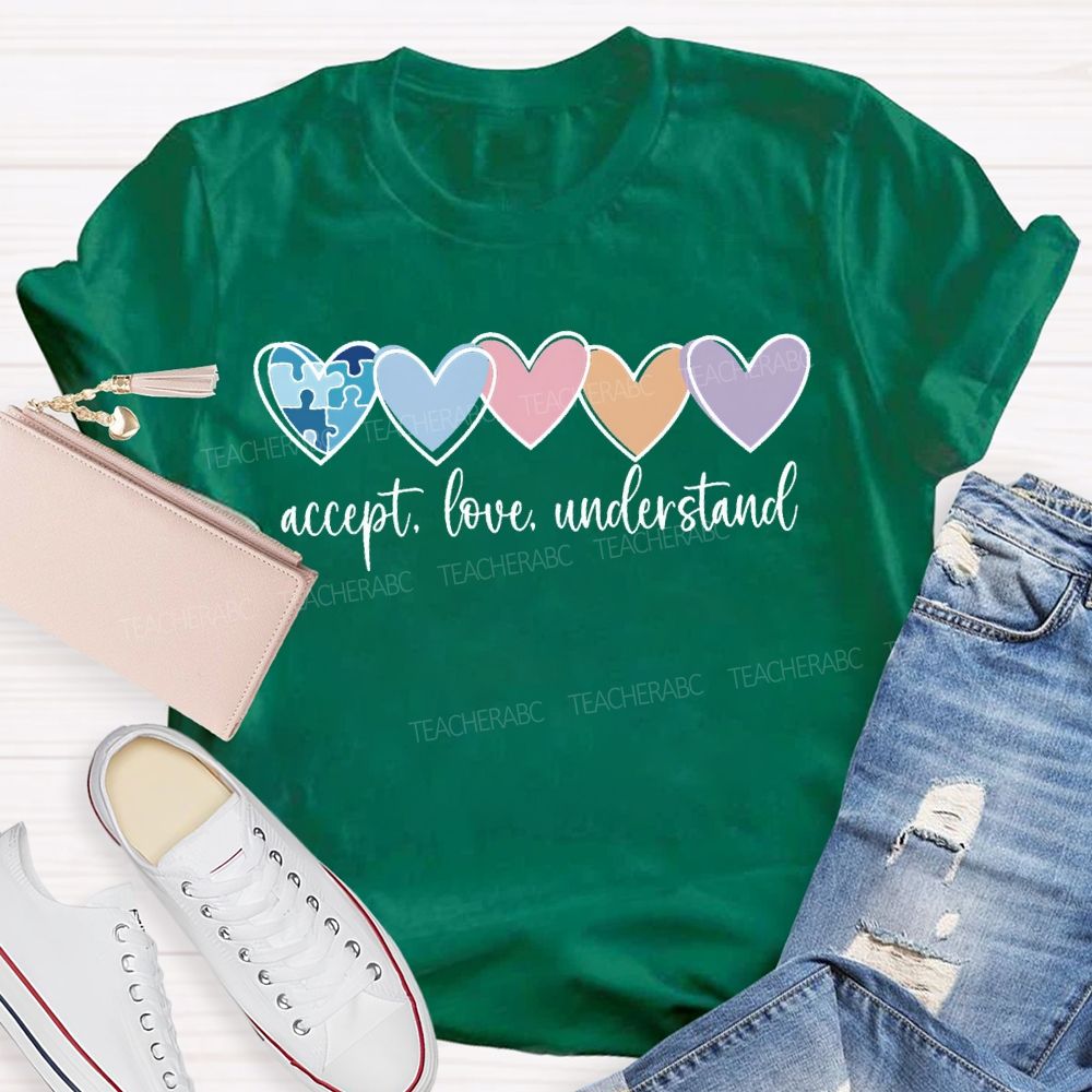 Accept Love Understand Colorful Hearts Teacher T-shirt