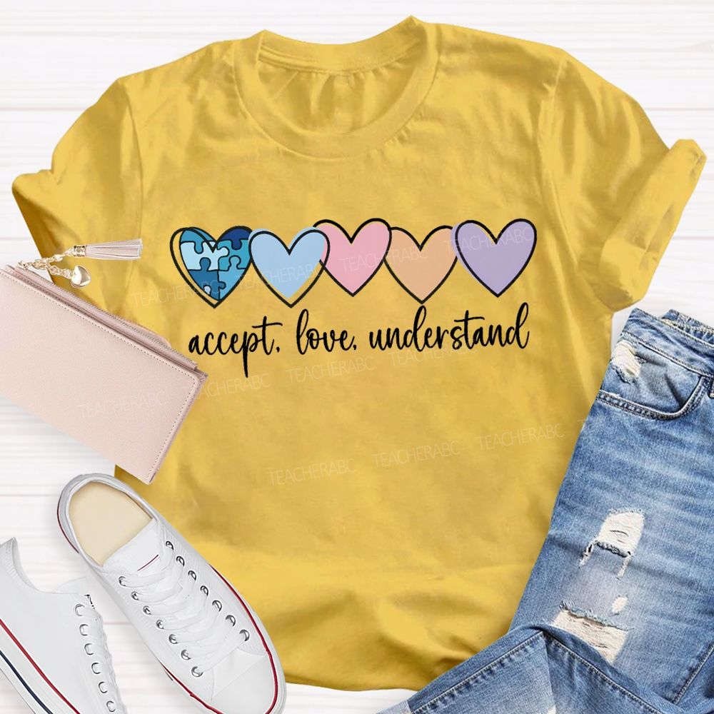 Accept Love Understand Colorful Hearts Teacher T-shirt