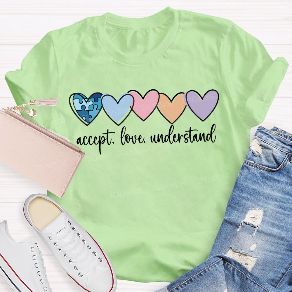 Accept Love Understand Colorful Hearts Teacher T-shirt