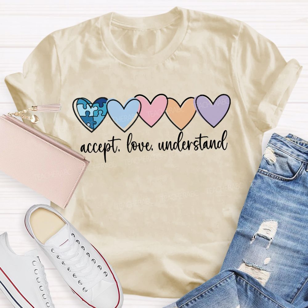Accept Love Understand Colorful Hearts Teacher T-shirt