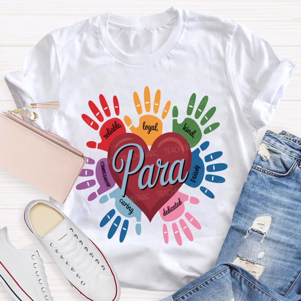 Para Reliable Loyal Kind Dedicated Caring T-shirt