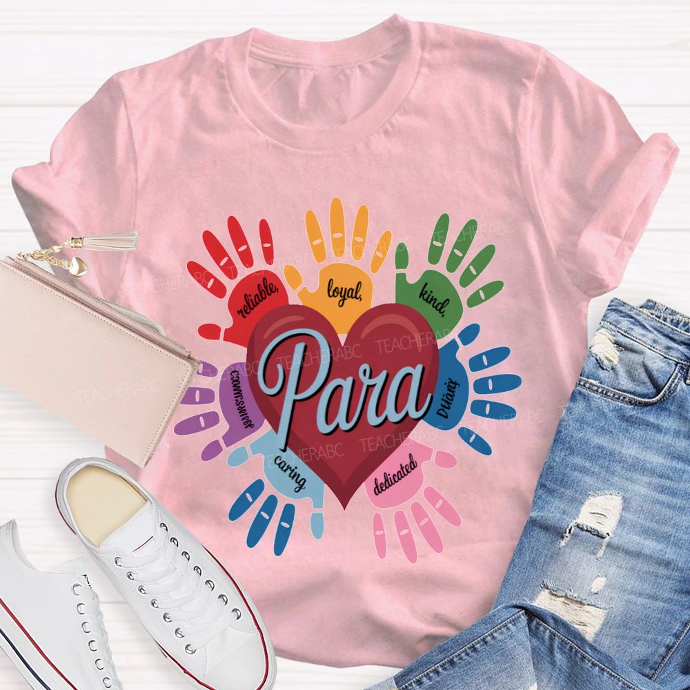 Para Reliable Loyal Kind Dedicated Caring T-shirt