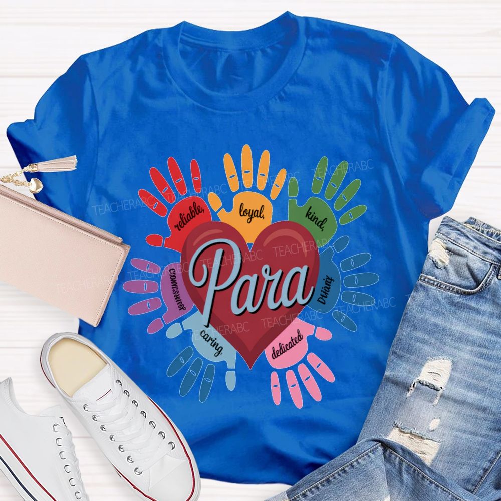 Para Reliable Loyal Kind Dedicated Caring T-shirt