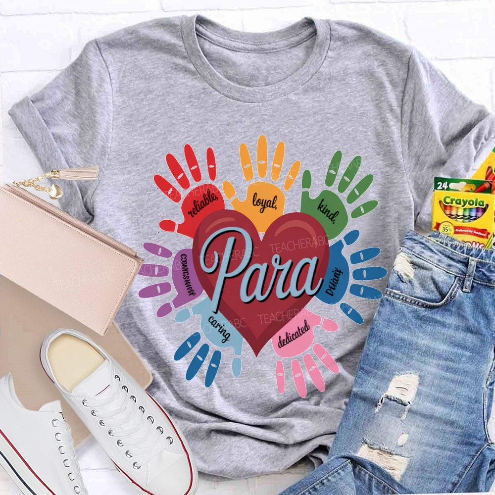 Para Reliable Loyal Kind Dedicated Caring T-shirt