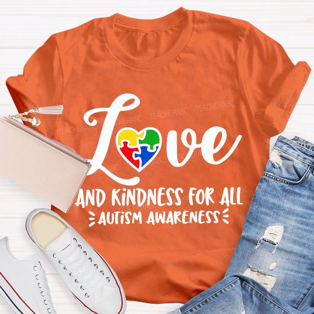 Love And Kindness For All Autism Awareness T-shirt