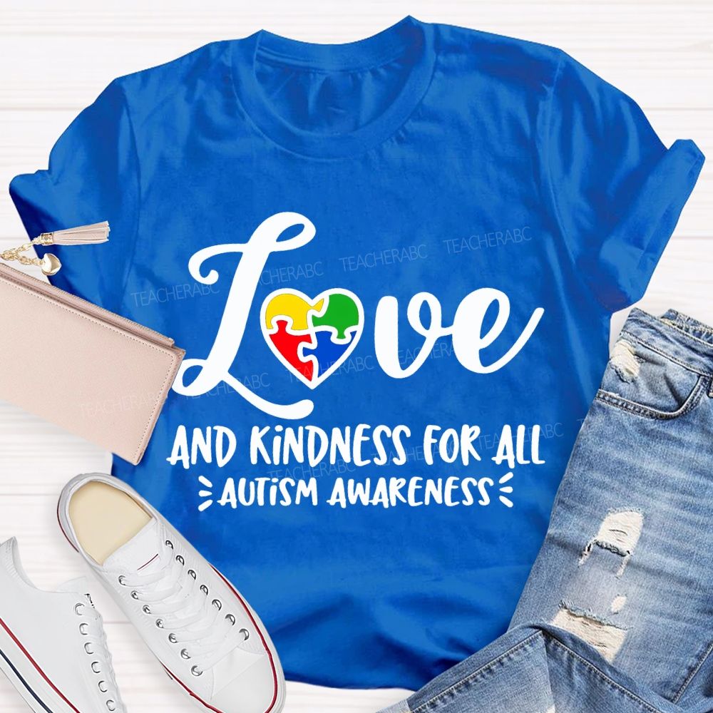 Love And Kindness For All Autism Awareness T-shirt