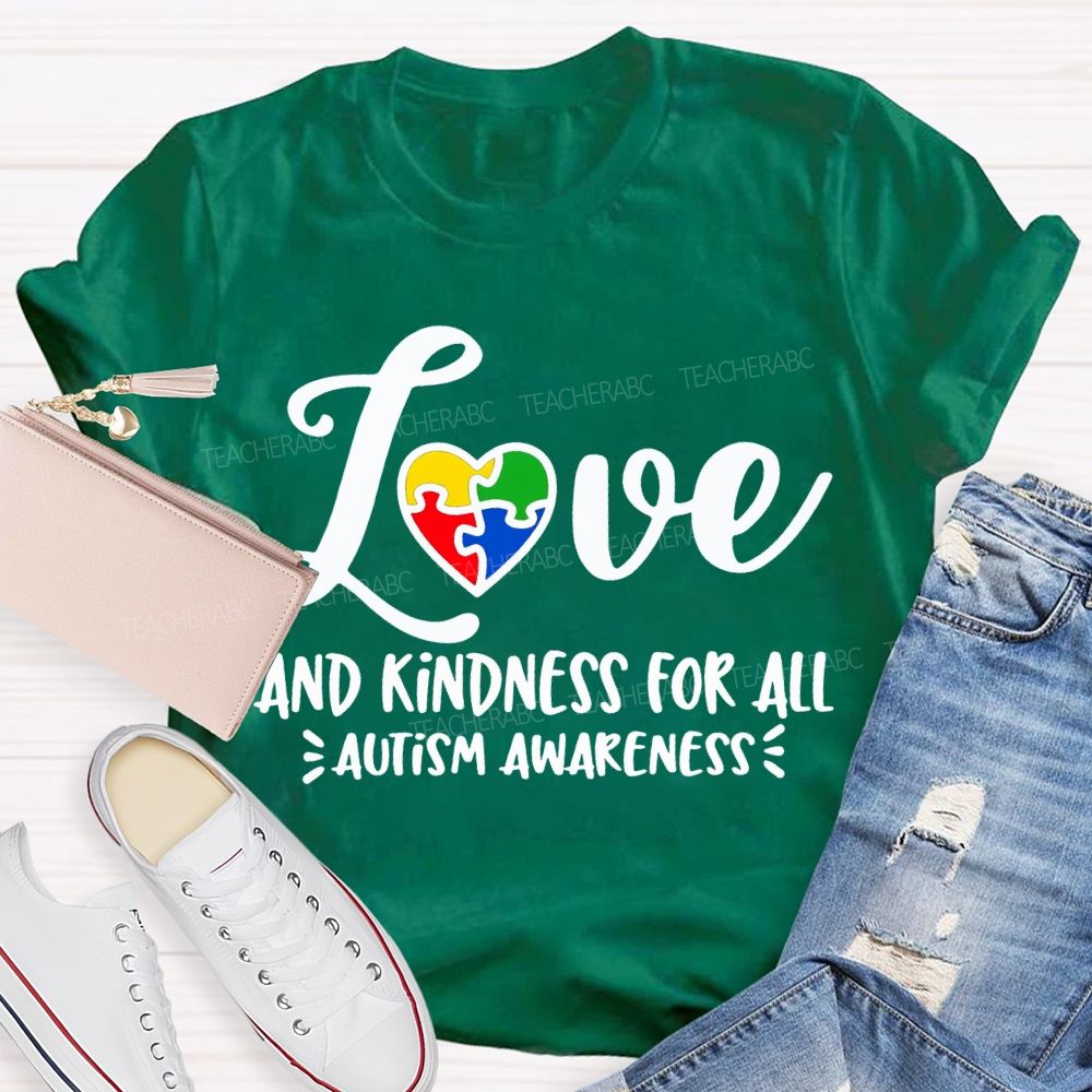 Love And Kindness For All Autism Awareness T-shirt