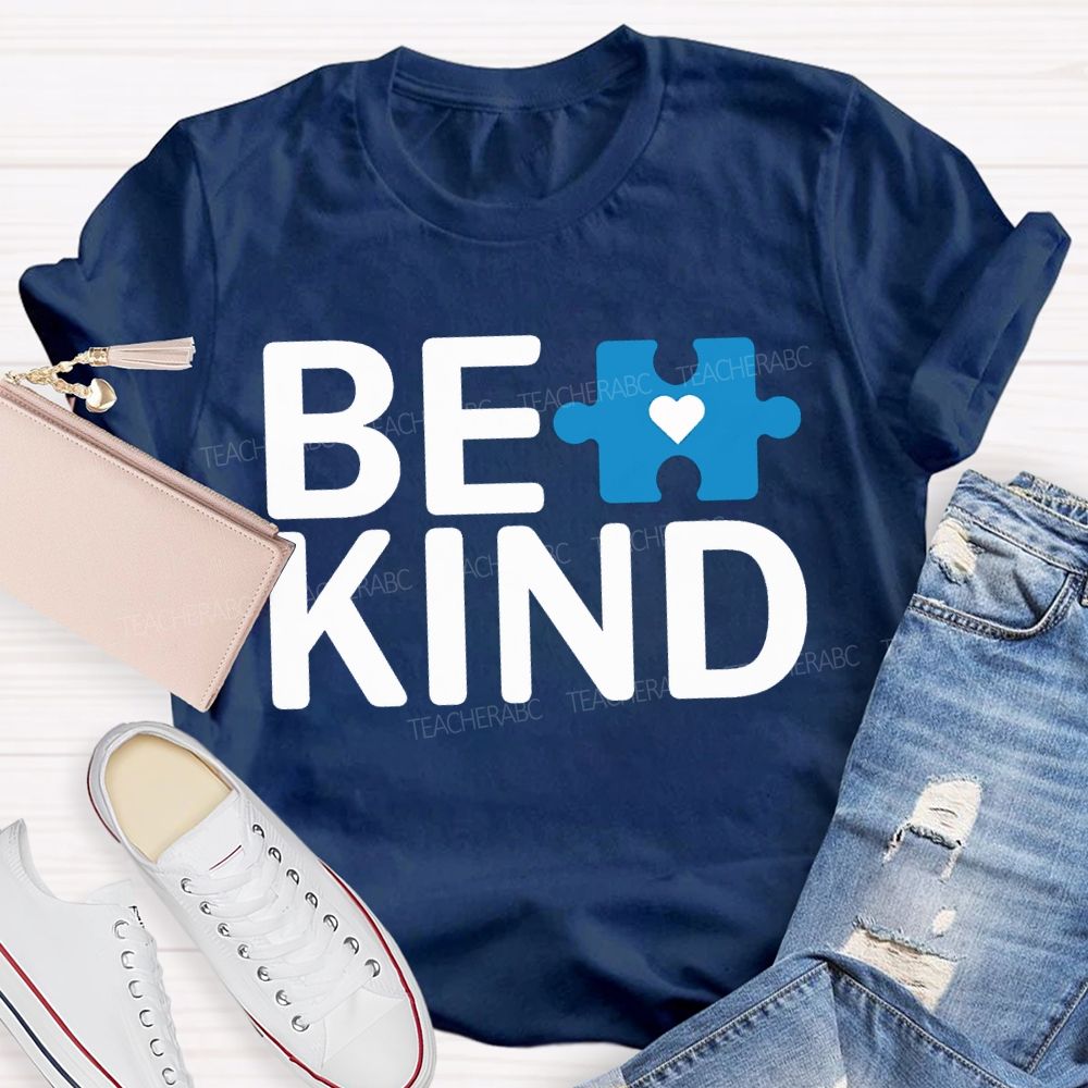 Be Kind Autism Awareness Supporter Teacher T-shirt