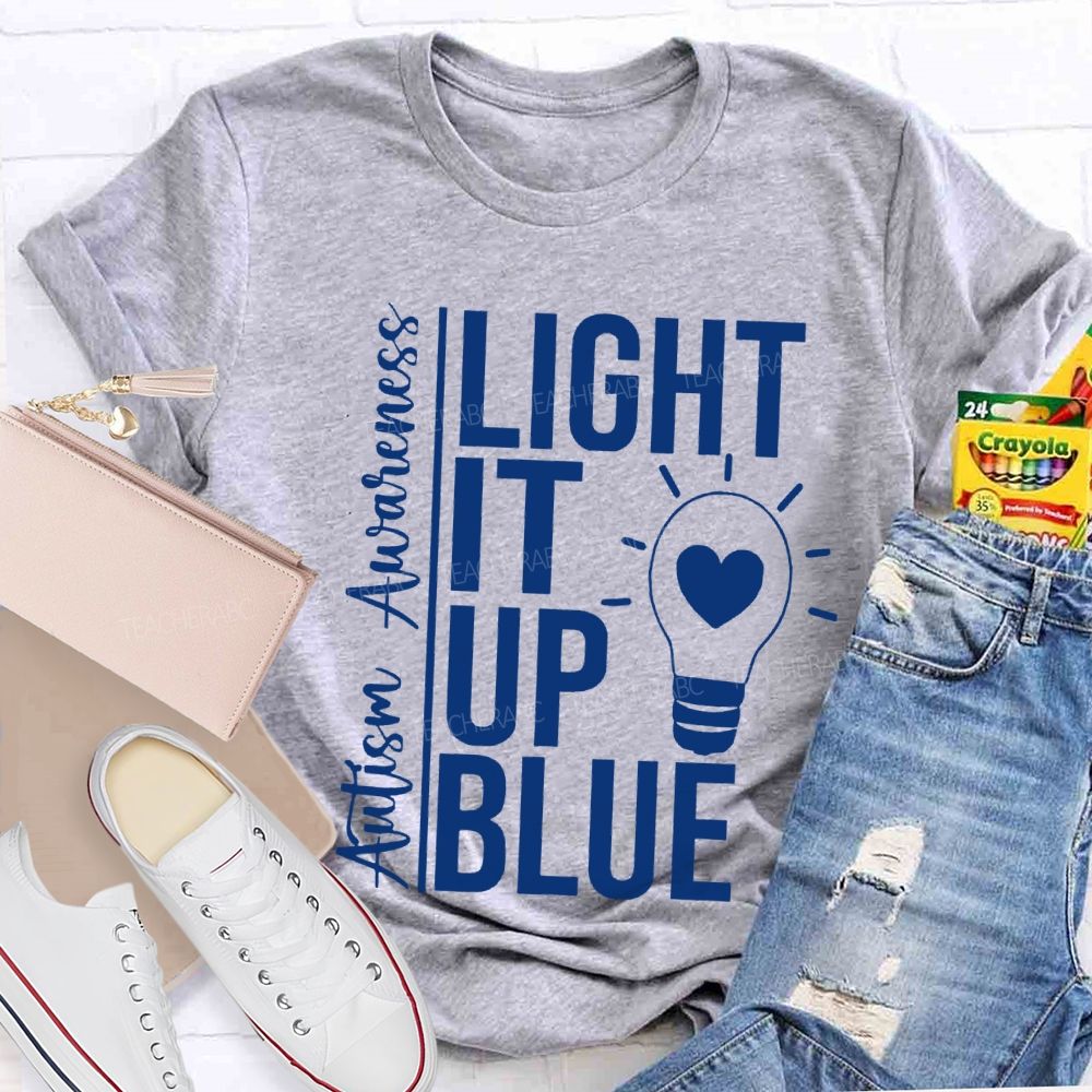 Autism Awareness Light It Up Blue Teacher T-shirt