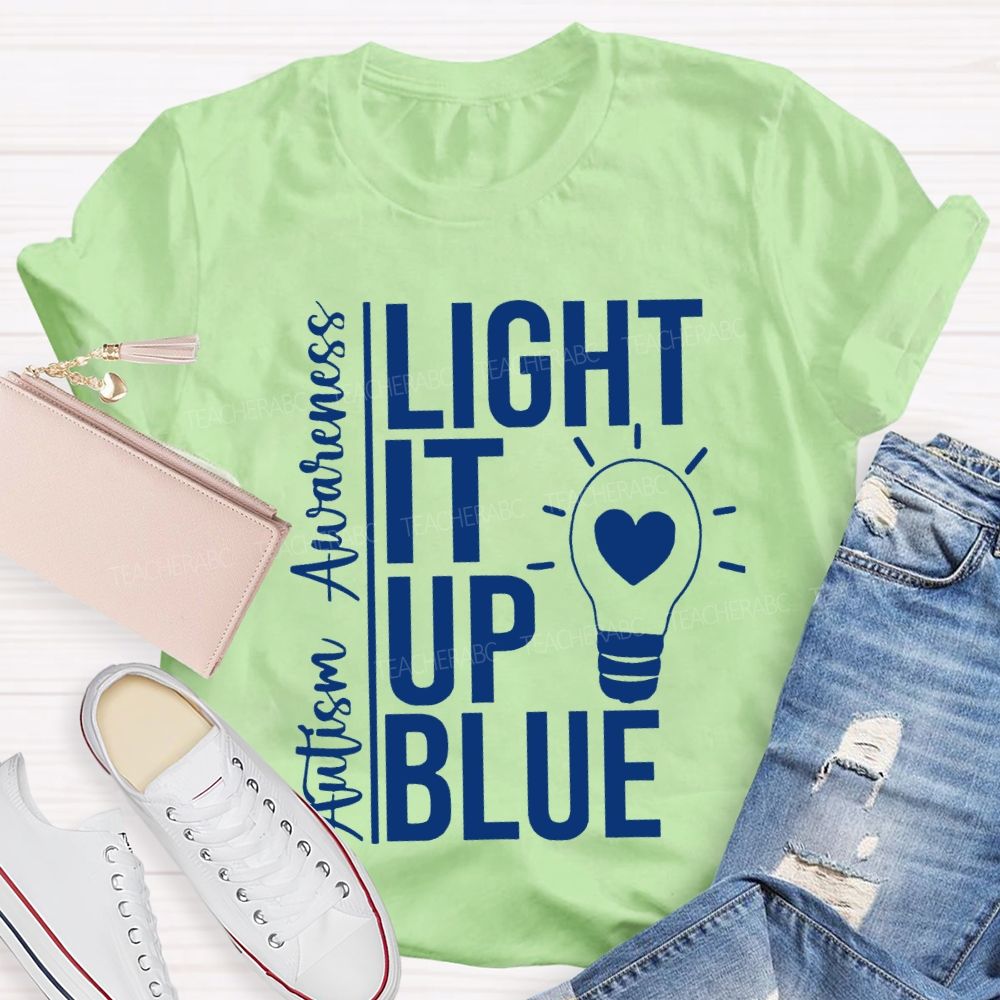 Autism Awareness Light It Up Blue Teacher T-shirt