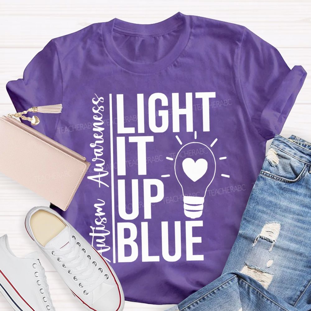 Autism Awareness Light It Up Blue Teacher T-shirt