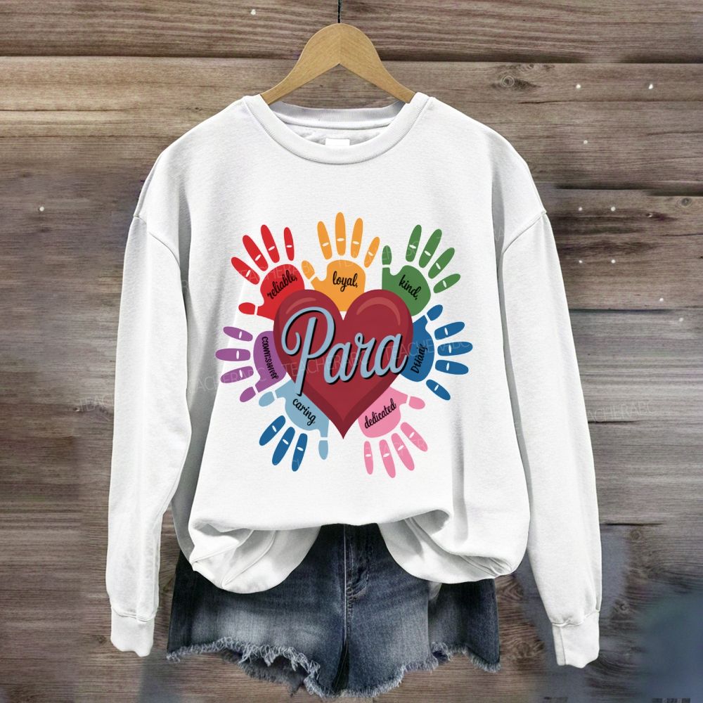 Para Reliable Loyal And Dedicated Sweatshirt