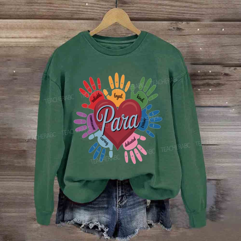 Para Reliable Loyal And Dedicated Sweatshirt