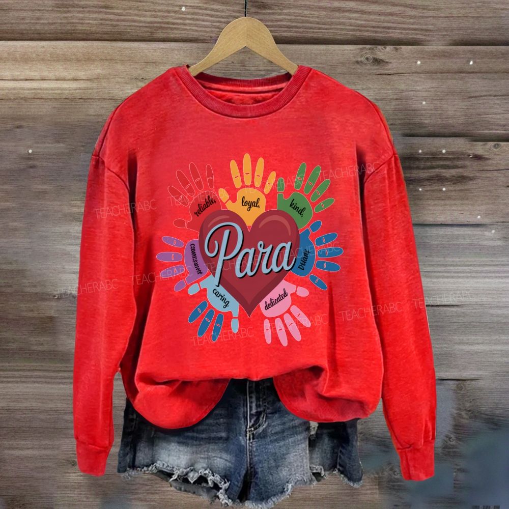 Para Reliable Loyal And Dedicated Sweatshirt