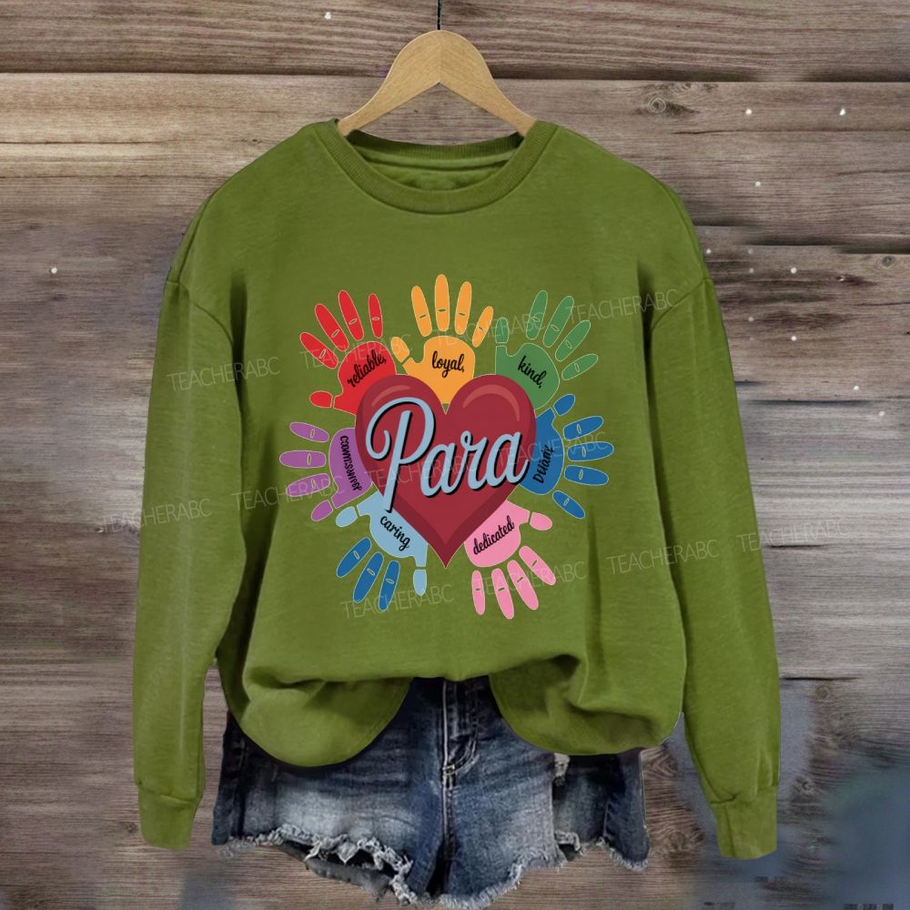 Para Reliable Loyal And Dedicated Sweatshirt