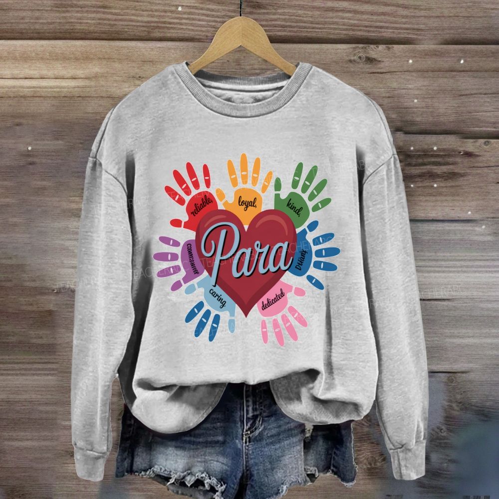Para Reliable Loyal And Dedicated Sweatshirt
