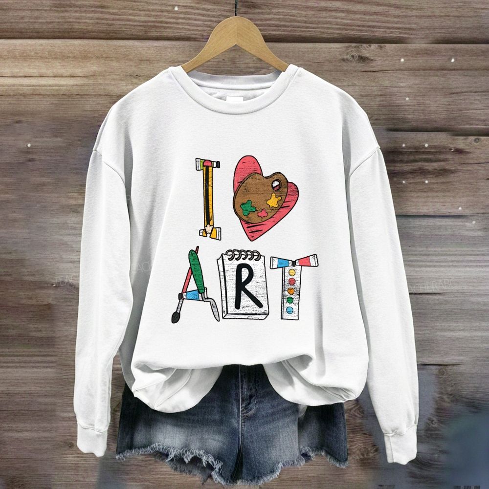 I Love Art Creative Fonts Art Teacher Sweatshirt