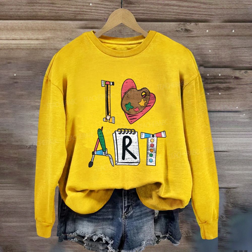 I Love Art Creative Fonts Art Teacher Sweatshirt