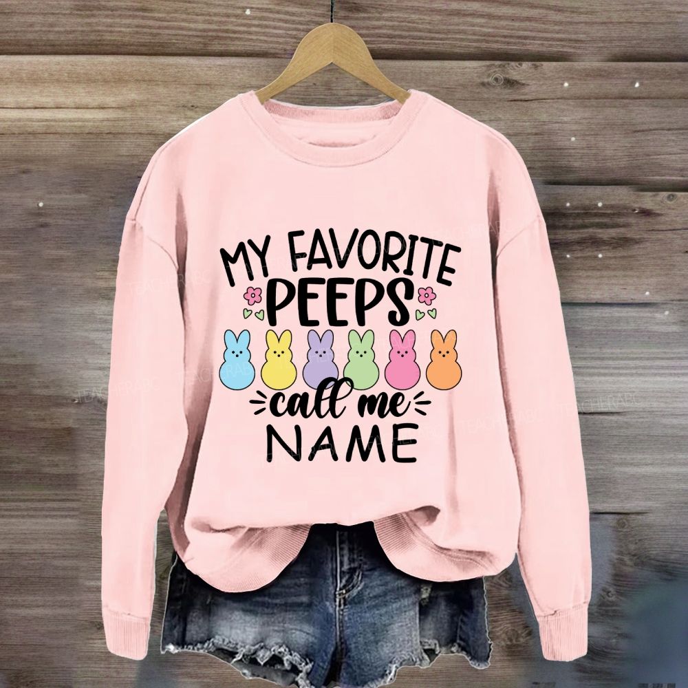 Personalized Name Happy Easter My Favorite Peeps Call Me Teacher Sweatshirt