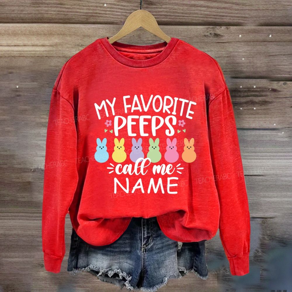 Personalized Name Happy Easter My Favorite Peeps Call Me Teacher Sweatshirt
