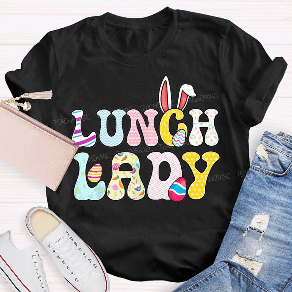 Lunch Lady Easter Bunny Ears And Colored Fonts T-shirt
