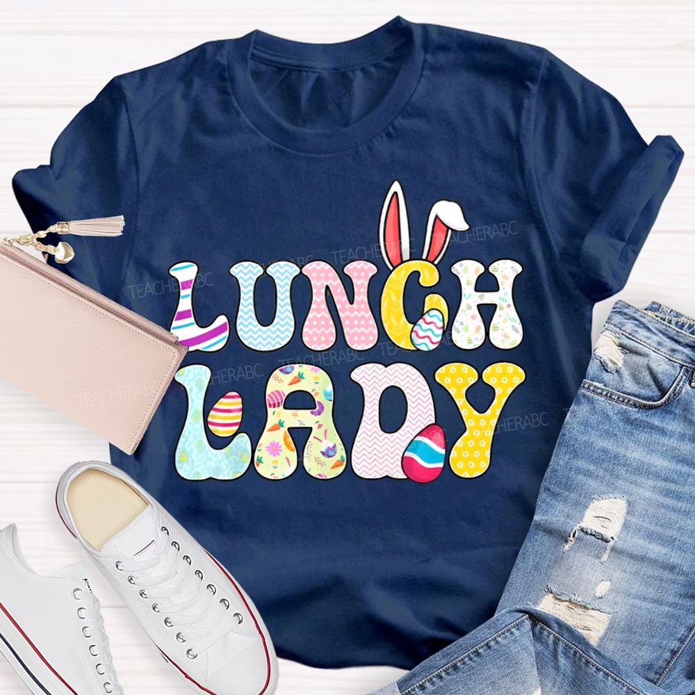 Lunch Lady Easter Bunny Ears And Colored Fonts T-shirt