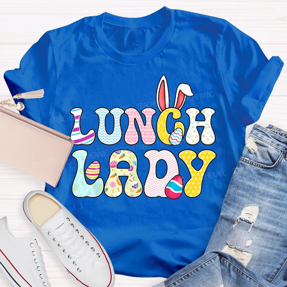 Lunch Lady Easter Bunny Ears And Colored Fonts T-shirt