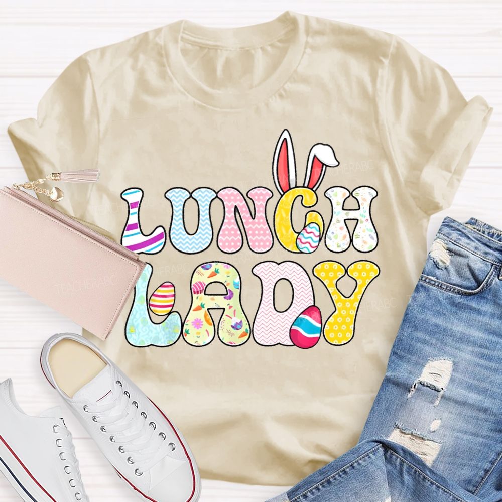 Lunch Lady Easter Bunny Ears And Colored Fonts T-shirt