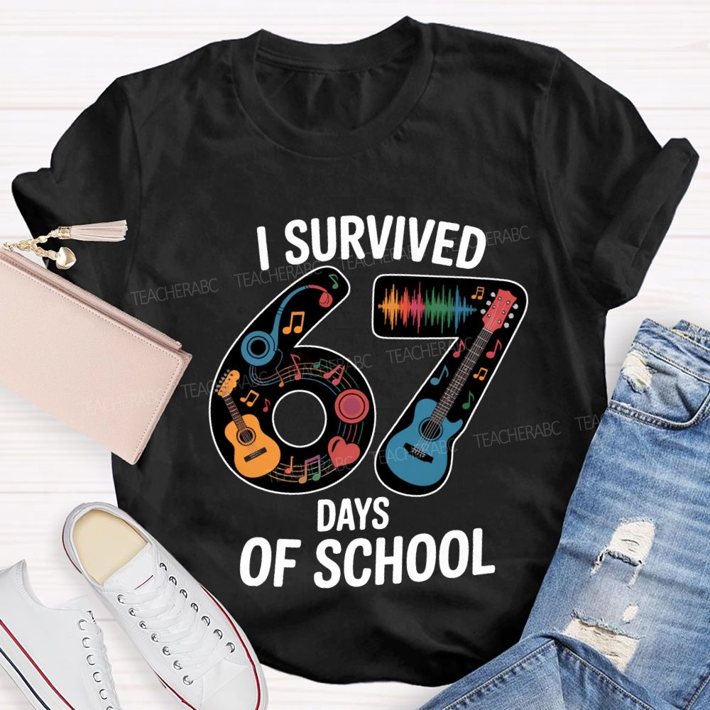 I Survived 67 Days Of School Music Teacher T-shirt