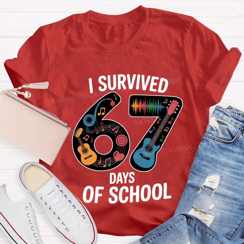 I Survived 67 Days Of School Music Teacher T-shirt