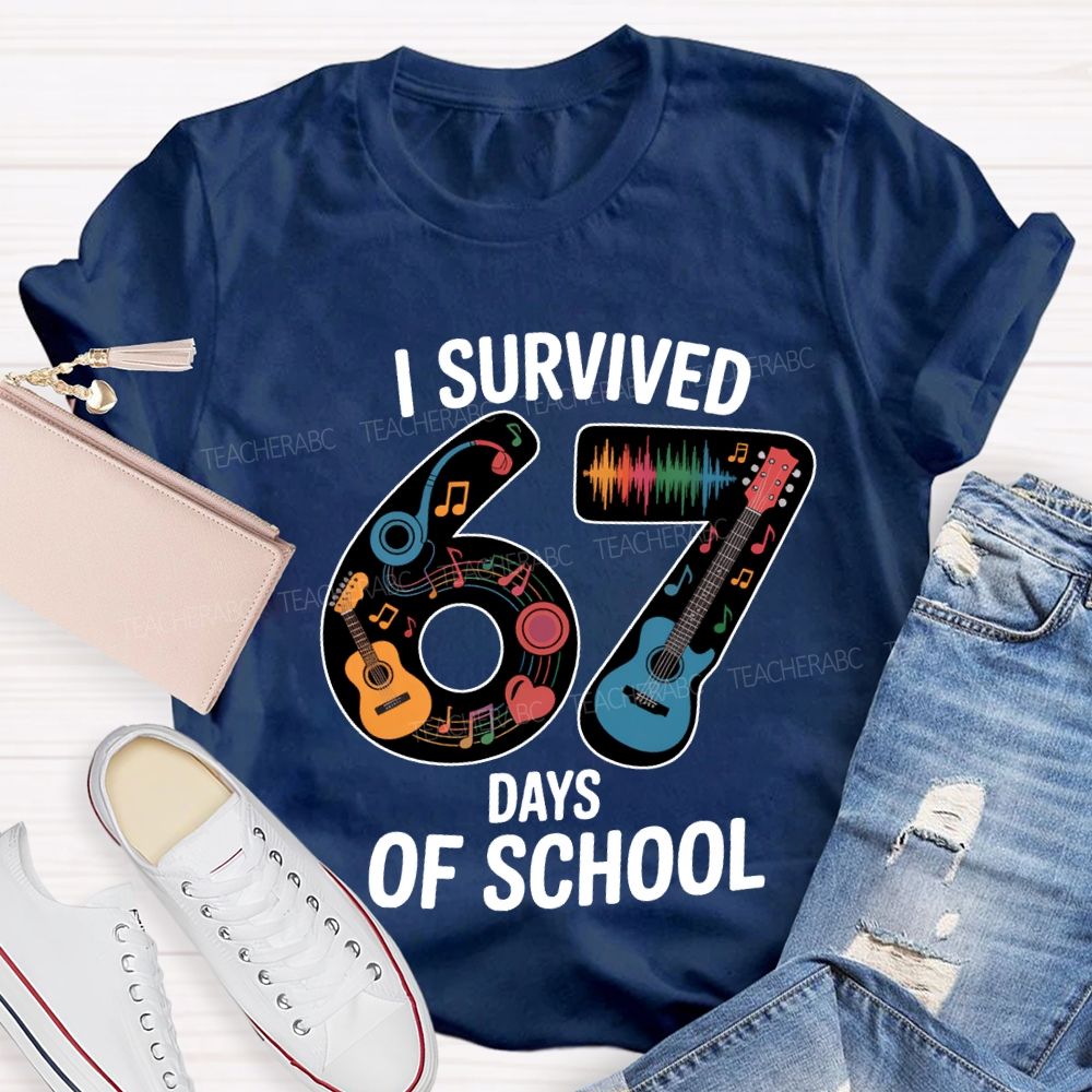 I Survived 67 Days Of School Music Teacher T-shirt
