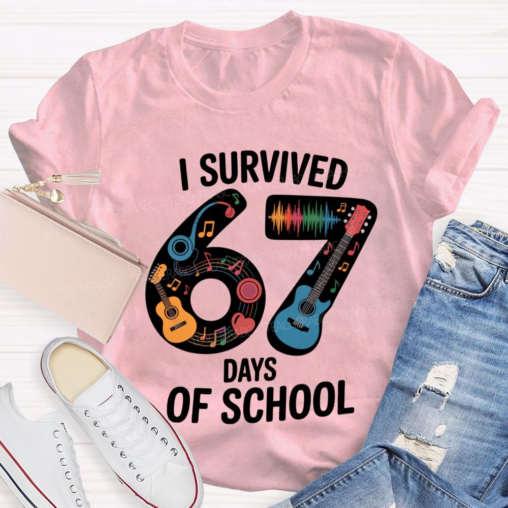 I Survived 67 Days Of School Music Teacher T-shirt
