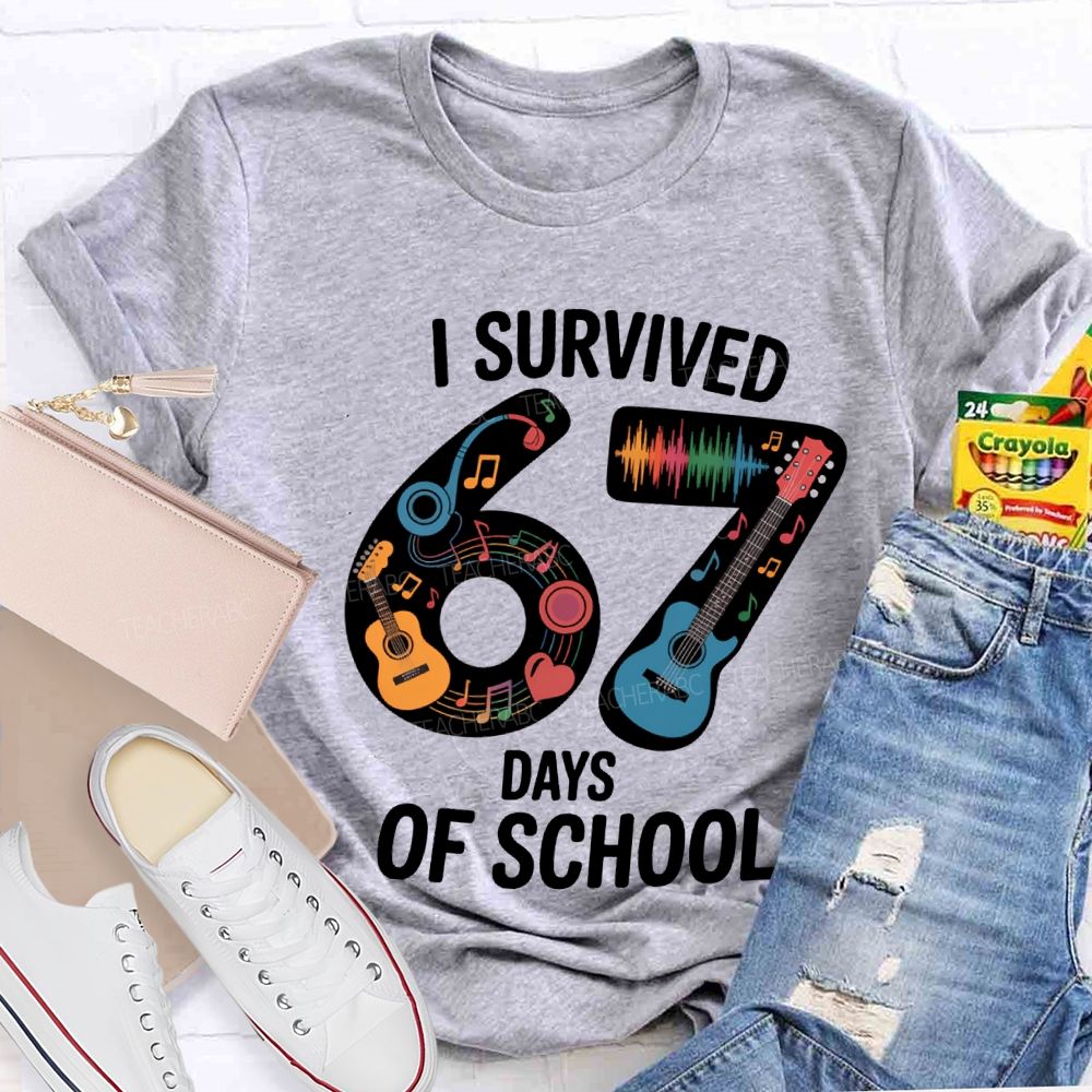 I Survived 67 Days Of School Music Teacher T-shirt