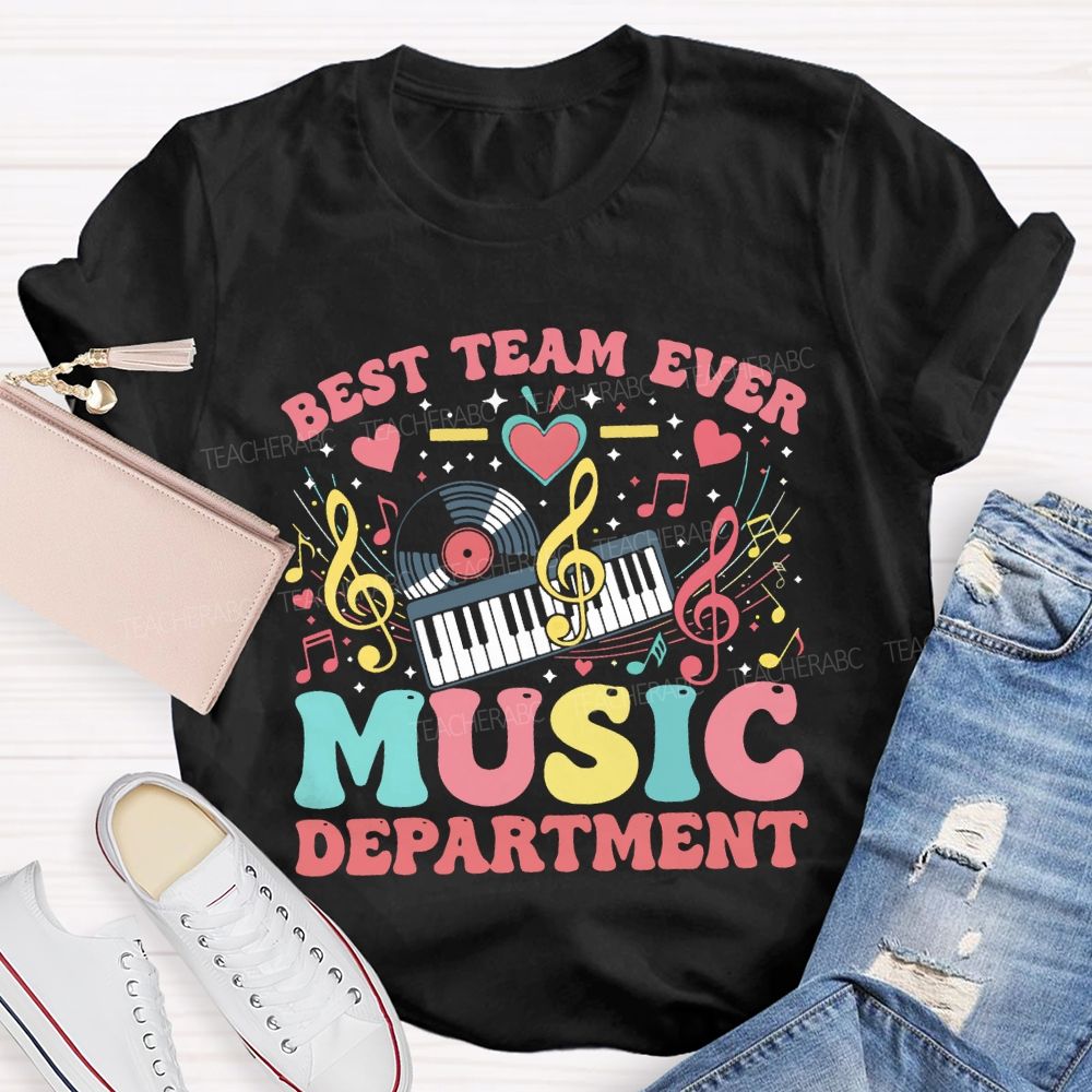 Best Team Ever Music Department Teacher T-shirt