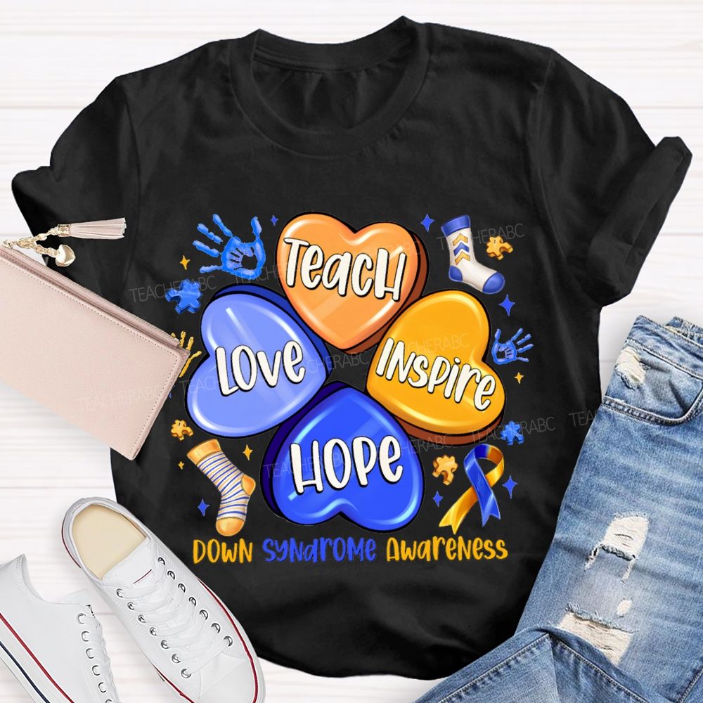 Teach Love Inspire Hope Down Syndrome Awareness Teacher T-shirt